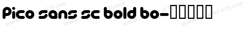 PICO Sans SC Bold Bo字体转换